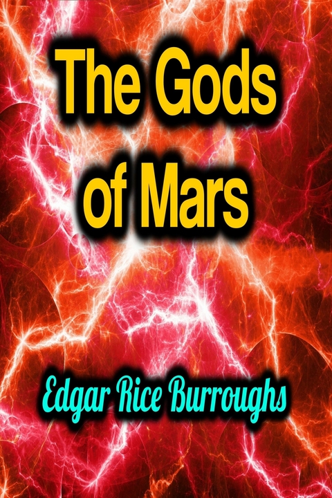 The Gods of Mars - Edgar Rice Burroughs