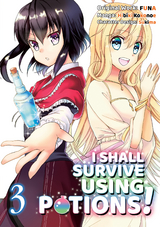 I Shall Survive Using Potions! (Manga) Volume 3 -  Funa
