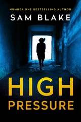 High Pressure - Sam Blake