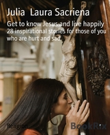 Get to know Jesus and live happily - Julia Laura Sacriena