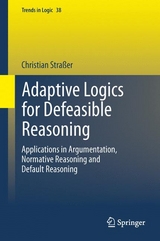 Adaptive Logics for Defeasible Reasoning - Christian Straßer