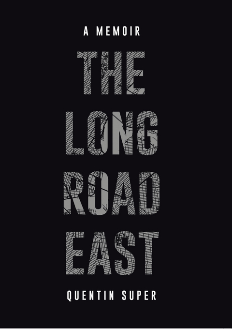 Long Road East -  Quentin Super