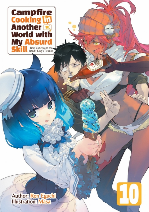 Campfire Cooking in Another World with My Absurd Skill: Volume 10 -  Ren Eguchi