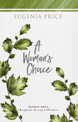 A Woman's Choice - Eugenia Price