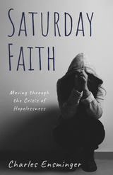 Saturday Faith -  Charles Ensminger