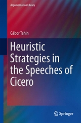 Heuristic Strategies in the Speeches of Cicero - Gábor Tahin