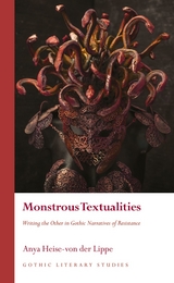 Monstrous Textualities - Anya Heise-Von Der Lippe