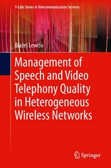 Management of Speech and Video Telephony Quality in Heterogeneous Wireless Networks - Błażej Lewcio