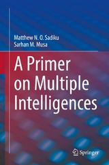 A Primer on Multiple Intelligences -  Matthew N. O. Sadiku,  Sarhan M. Musa