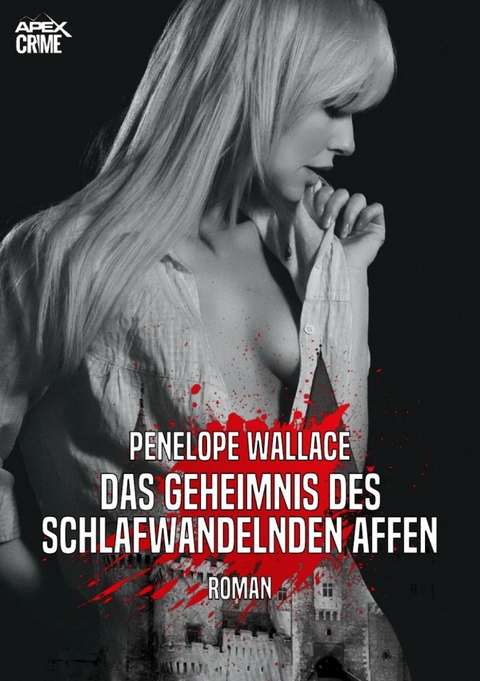 DAS GEHEIMNIS DES SCHLAFWANDELNDEN AFFEN - Penelope Wallace