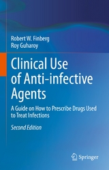 Clinical Use of Anti-infective Agents - Robert W. Finberg, Roy Guharoy