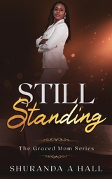 Still Standing -  Shuranda Hall