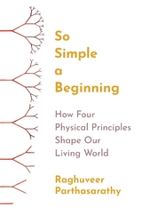 So Simple a Beginning -  Raghuveer Parthasarathy