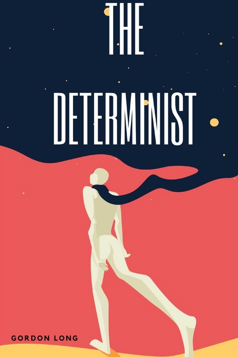 Determinist -  Gordon Long