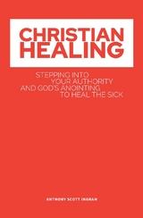 CHRISTIAN HEALING -  Anthony Scott S Ingram