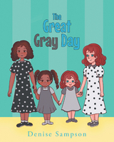 The Great Gray Day - Denise Sampson