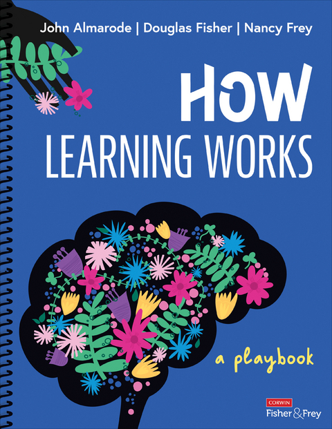 How Learning Works - John T. Almarode, Douglas Fisher, Nancy Frey