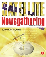 Satellite Newsgathering - Higgins, Jonathan