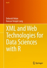 XML and Web Technologies for Data Sciences with R -  Duncan Temple Lang,  Deborah Nolan