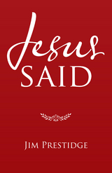 Jesus Said - Jim Prestidge