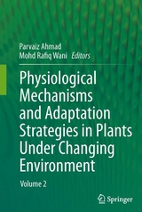 Physiological Mechanisms and Adaptation Strategies in Plants Under Changing Environment - 