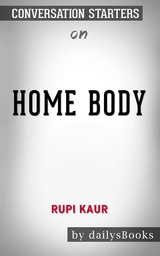 Home Body by Rupi Kaur: Conversation Starters -  Dailybooks