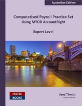 Computerised Payroll Practice Set Using MYOB AccountRight -  Syed Tirmizi