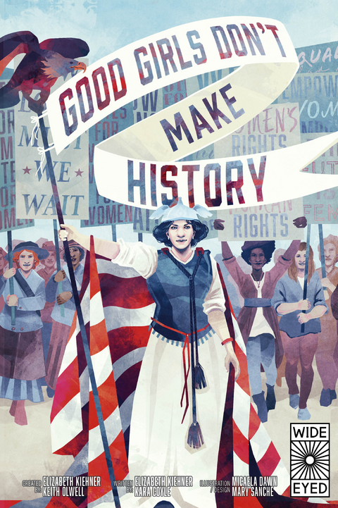 Good Girls Don't Make History -  Kara Coyle,  ELIZABETH KIEHNER