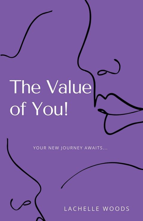 Value of You! -  Lachelle Woods