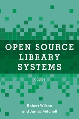 Open Source Library Systems -  James Mitchell,  Robert Wilson