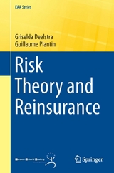 Risk Theory and Reinsurance - Griselda Deelstra, Guillaume Plantin