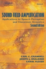 Sound Field Amplification - Crandell, Carl; Smaldino, Joseph; Flexer, Carol