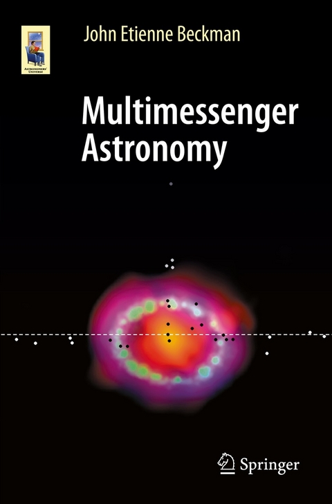 Multimessenger Astronomy - John Etienne Beckman