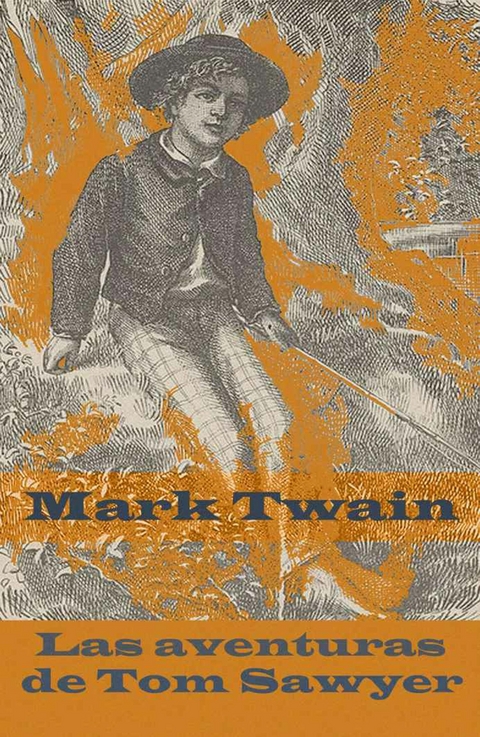 Las aventuras de Tom Sawyer (texto completo, con índice activo) -  Mark Twain