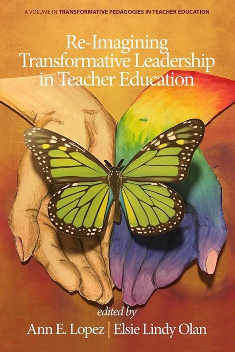 Re-Imagining Transformative Leadership in Teacher Education - 