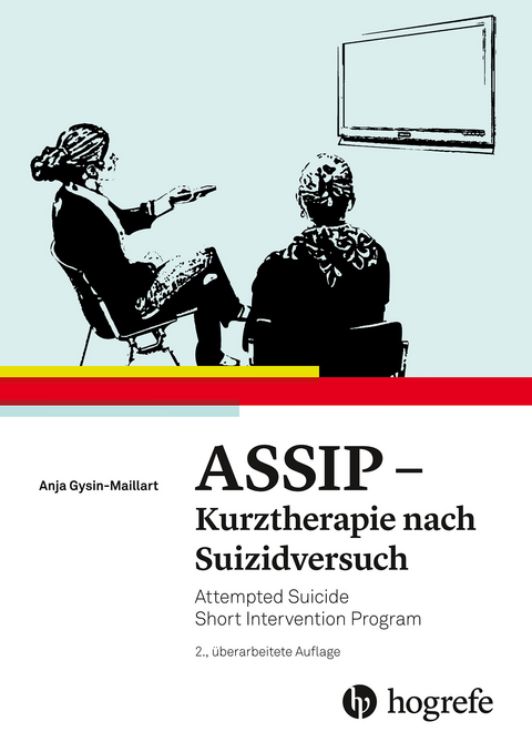 ASSIP - Kurztherapie nach Suizidversuch -  Anja Gysin-Maillart,  Konrad Michel