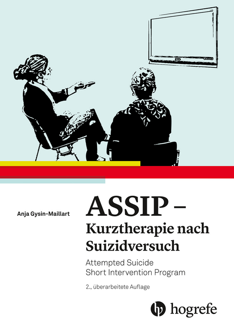ASSIP - Kurztherapie nach Suizidversuch - Anja Gysin-Maillart, Konrad Michel