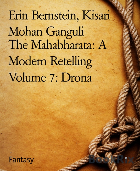 The Mahabharata: A Modern Retelling - Erin Bernstein, Kisari Mohan Ganguli