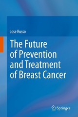 The Future of Prevention and Treatment of Breast Cancer - Jose Russo