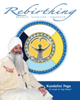 Rebirthing -  PhD Yogi Bhajan