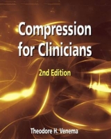 Compression for Clinicians - Venema, Theodore H.