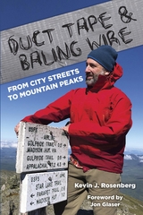 Duct Tape & Baling Wire: From City Streets to Mountain Peaks -  Kevin Rosenberg