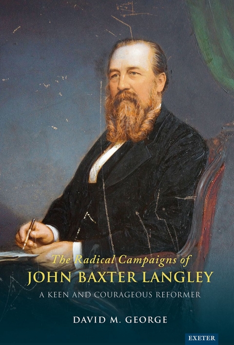 Radical Campaigns of John Baxter Langley -  David George