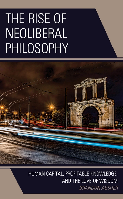 Rise of Neoliberal Philosophy -  Brandon Absher