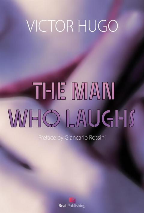 The Man Who Laughs - Victor Hugo, Giancarlo Rossini