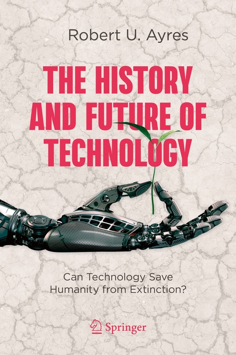 The History and Future of Technology - Robert U. Ayres