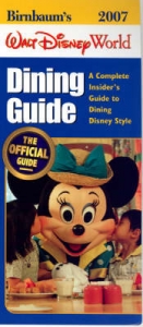 Birnbaum's Disneyworld Dining Guide 2007 - 