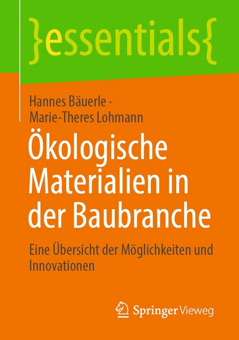 Ökologische Materialien in der Baubranche - Hannes Bäuerle, Marie-Theres Lohmann