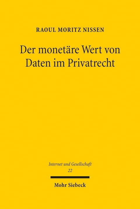 Der monetäre Wert von Daten im Privatrecht -  Raoul Moritz Nissen