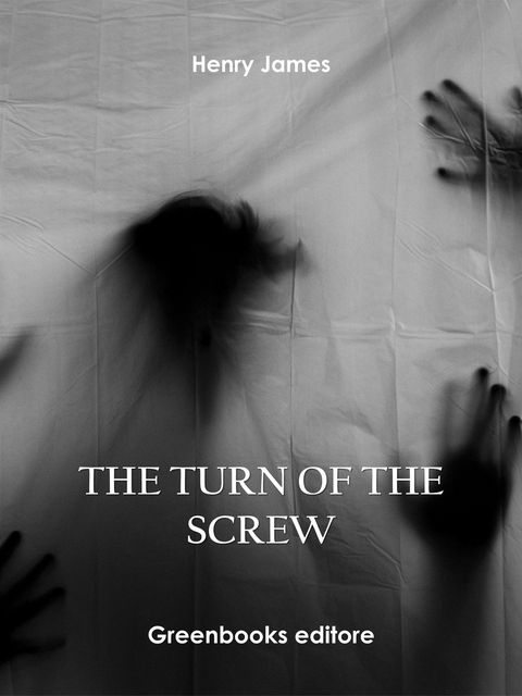 The Turn of the Screw - Henry James